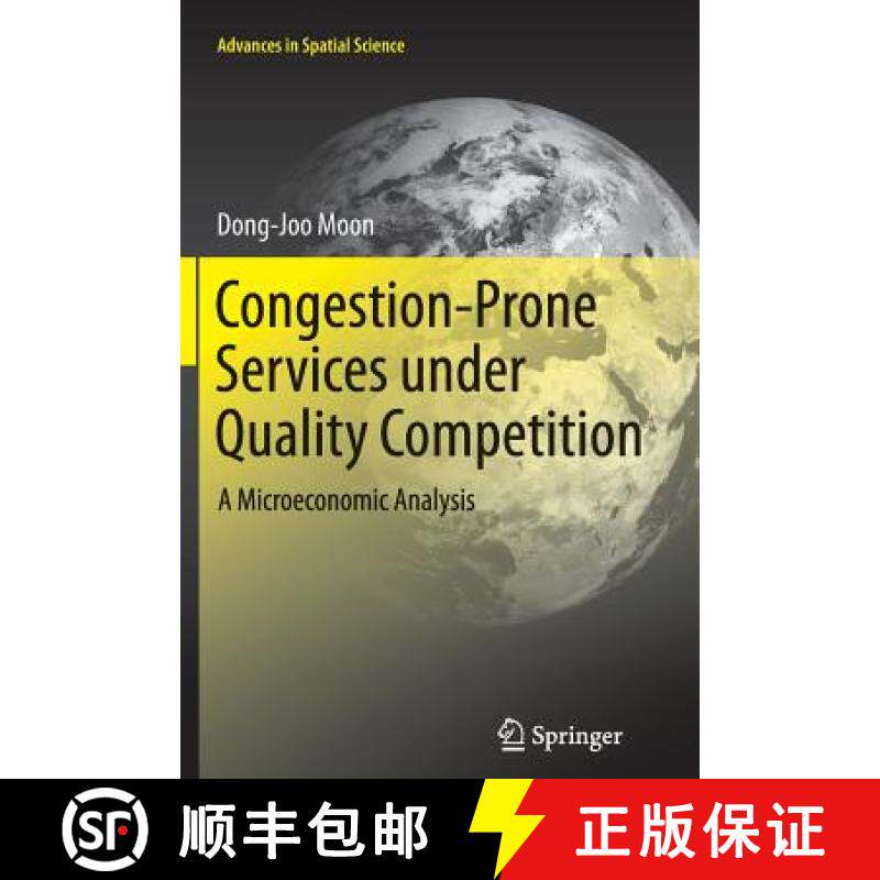 【3-4周达】Congestion-Prone Services under Quality Competition : A Microeconomic Analysis [9783642442919]
