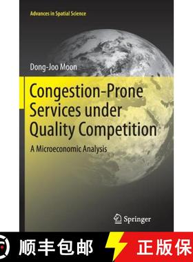 【3-4周达】Congestion-Prone Services under Quality Competition : A Microeconomic Analysis [9783642442919]