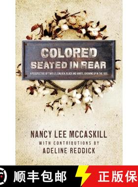 【3-4周达】Colored Seated in the Rear: a perspective of two li'l chilren, black and white, growing up... [9780986400551]