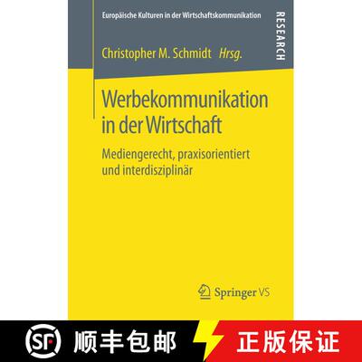【3-4周达】Werbekommunikation in der Wirtschaft : Mediengerecht, praxisorientiert und interdisziplinär [9783658208141]