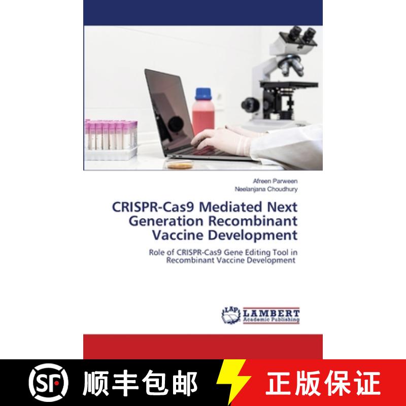 【2-3周达】CRISPR-Cas9 Mediated Next Generation Recombinant Vaccine Development [9786207998449]