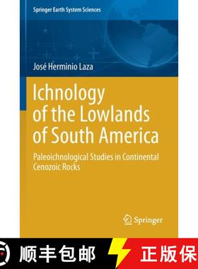 【3-4周达】Ichnology of the Lowlands of South America : Paleoichnological Studies in Continental Ceno... [9783030625993]