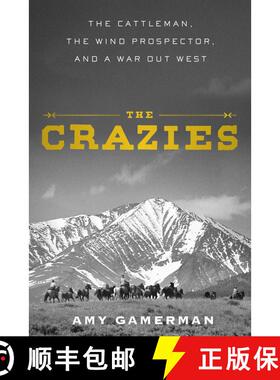 【3-4周达】疯狂 The Crazies: The Cattleman, the Wind Prospector, and a War Out West [9781982158163]