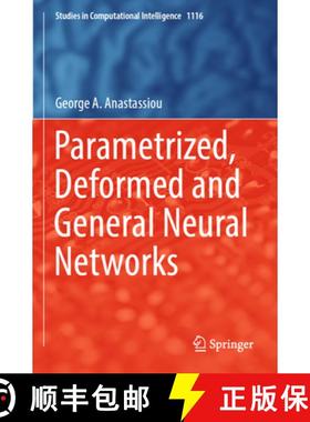 【3-4周达】Parametrized, Deformed and General Neural Networks [9783031430237]