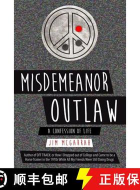 预订 Misdemeanor Outlaw: A Confession of Life [9780996817790]