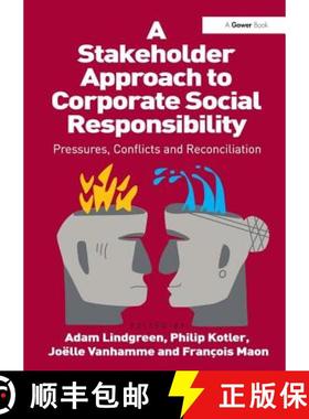【3-4周达】A Stakeholder Approach to Corporate Social Responsibility: Pressures, Conflicts, and Recon... [9781409418399]