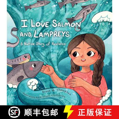 【3-4周达】I Love Salmon and Lampreys : A Native Story of Resilience [9781597146685]