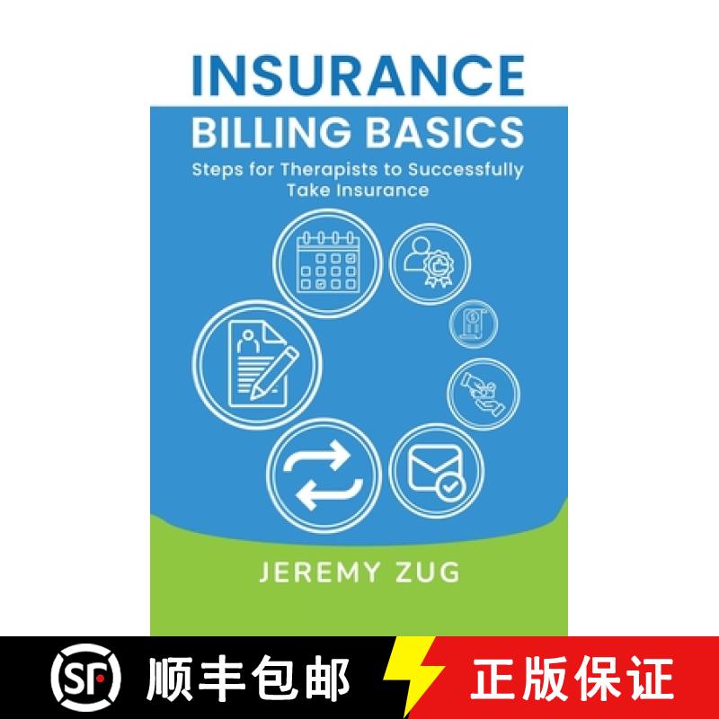 【3-4周达】Insurance Billing Basics: Steps for Therapists to Successfully Take Insurance [9798991920209]