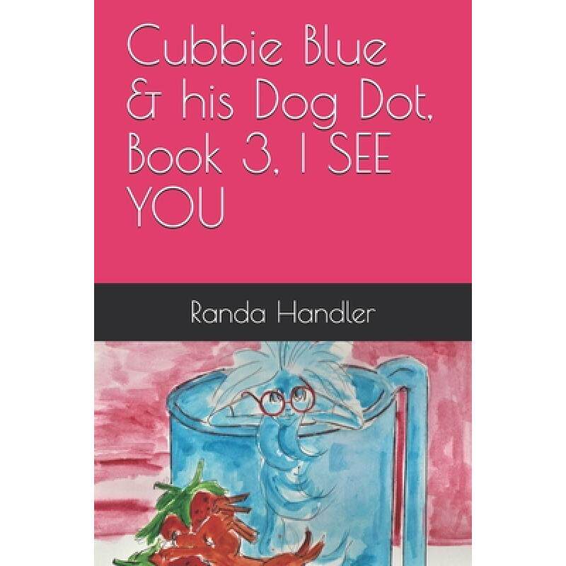 预订 cubbie blue & his dog dot, book 3, i. [9781932824292]