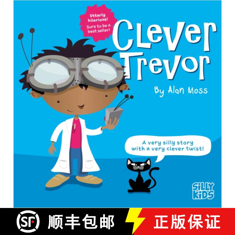【2-3周达】Clever Trevor: Part of Silly Kids fun rhyming picture books for 4-7 year olds. [9781836281184]