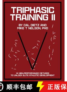 【3-4周达】Triphasic Training II: 14 High-Performance Methods to Unlock Elite Athletic Development [9798218551001]
