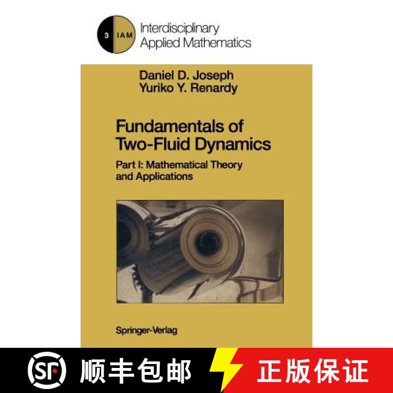 【3-4周达】Fundamentals of Two-Fluid Dynamics: Part I: Mathematical Theory and Applications - Fundame... [9781461392958]
