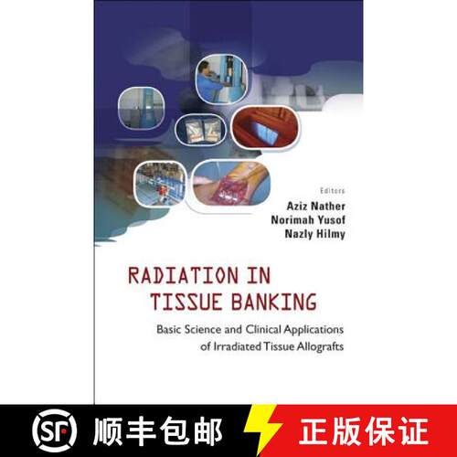 【3-4周达】精装 Radiation in Tissue Banking: Basic Science and Clinical Applications of Irradiated Ti... [9789812705907]
