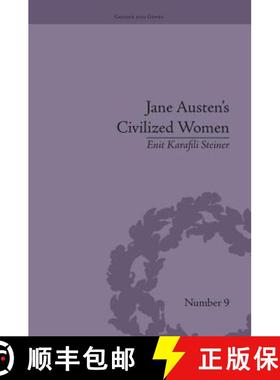 【3-4周达】Jane Austen's Civilized Women : Morality, Gender and the Civilizing Process [9781138661578]