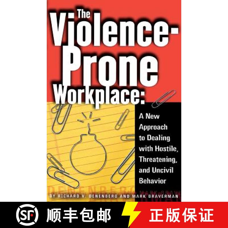 【3-4周达】Violence-Prone Workplace: A New Approach to Dealing with Hostile, Threatening, and Uncivil... [9780801487354]