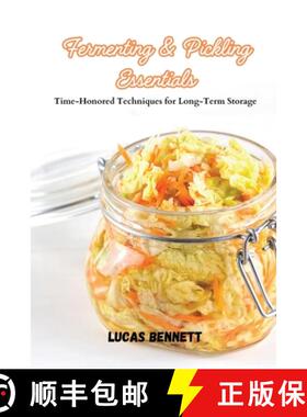 【3-4周达】Fermenting & Pickling Essentials: Time-Honored Techniques for Long-Term Storage [9798869216618]
