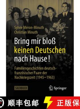 预订 Bring mir bloß keinen Deutschen nach Hause! : Familiengeschichten deutsch-französischer Paare ... [9783658441760]