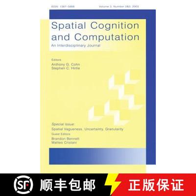 【4周达】Spatial Vagueness, Uncertainty, Granularity : A Special Double Issue of spatial Cognition an... [9780805895759]