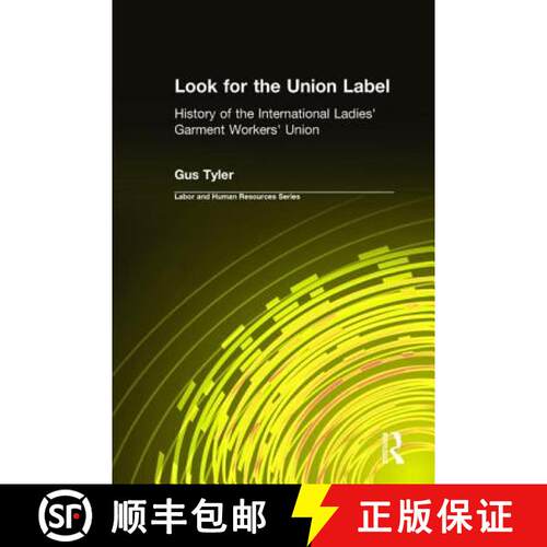 【3-4周达】精装 Look for the Union Label: History of the International Ladies' Garment Workers' Union... [9781563244094]