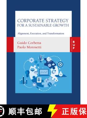 预订 Corporate Strategy for a Sustainable Growth: Alignment, Execution, and Transformation [9788831322027]