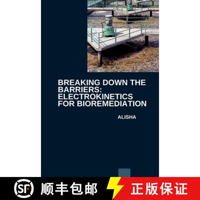 【3-4周达】Breaking Down the Barriers: Electrokinetics for Bioremediation [9783384251893]