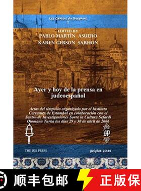 【3-4周达】Ayer y hoy de la prensa en judeoespanol: Actas del simposio organizado por el Instituto Ce... [9781617199325]
