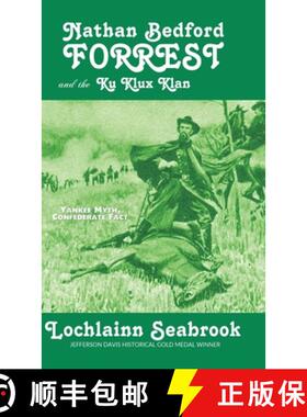 【3-4周达】Nathan Bedford Forrest and the Ku Klux Klan: Yankee Myth, Confederate Fact [9781943737406]