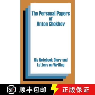 【3-4周达】The Personal Papers of Anton Chekhov: His Notebook Diary and Letters on Writing [9781410202505]