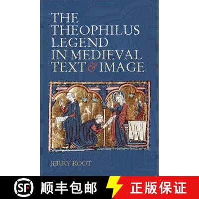 【3-4周达】The Theophilus Legend in Medieval Text and Image [9781843844617]