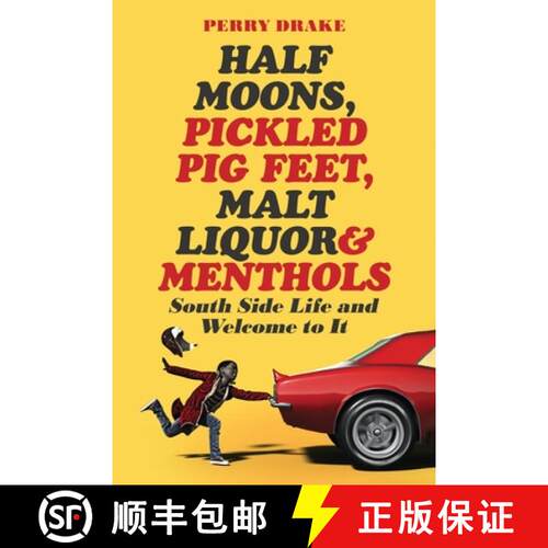 【3-4周达】Half Moons, Pickled Pig Feet, Malt Liquor & Menthols: South Side Life and Welcome To It [9781962987936]