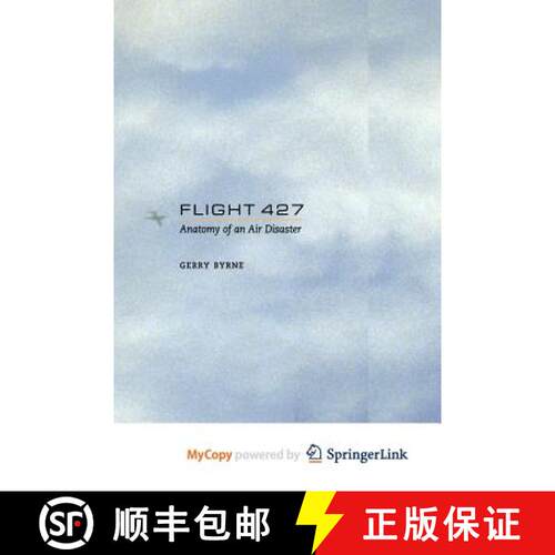【3-4周达】Flight 427 : Anatomy of an Air Disaster [9781475752380]