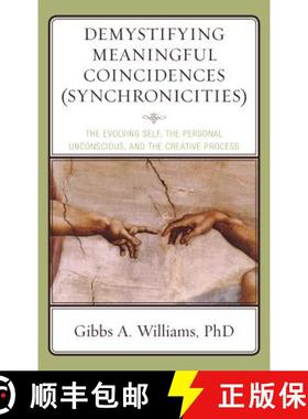 预订 Demystifying Meaningful Coincidences (Synchronicities) : The Evolving Self, the Personal Unconsc... [9780765707031]