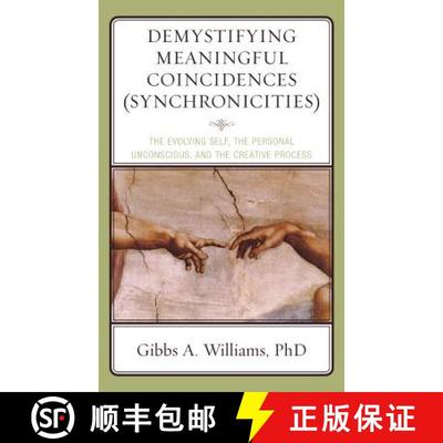 预订 Demystifying Meaningful Coincidences (Synchronicities) : The Evolving Self, the Personal Unconsc... [9780765707031]