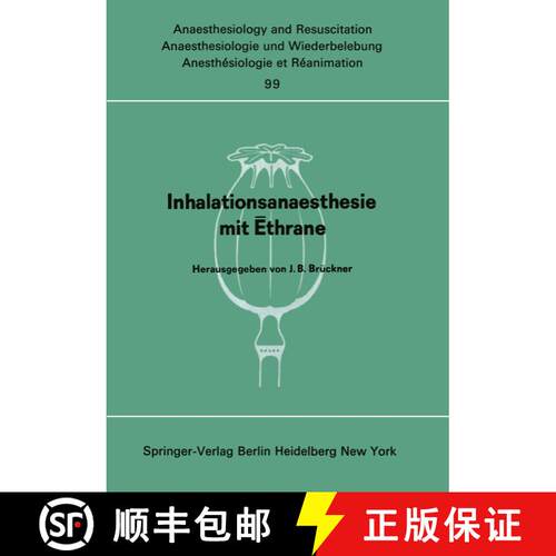 【3-4周达】Inhalationsanaesthesie Mit Ēthrane: Symposion Am 18. Oktober 1975 in Berlin [9783540077664]