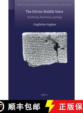 预订 The Hittite Middle Voice: Synchrony, Diachrony, Typology [9789004425439]