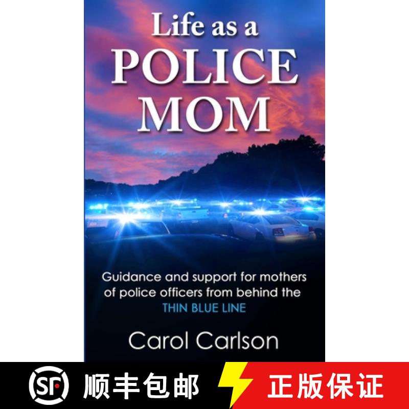 【3-4周达】Life as a Police Mom: Guidance and Support for Mothers of Police Officers from Behind the ... [9798987327500]