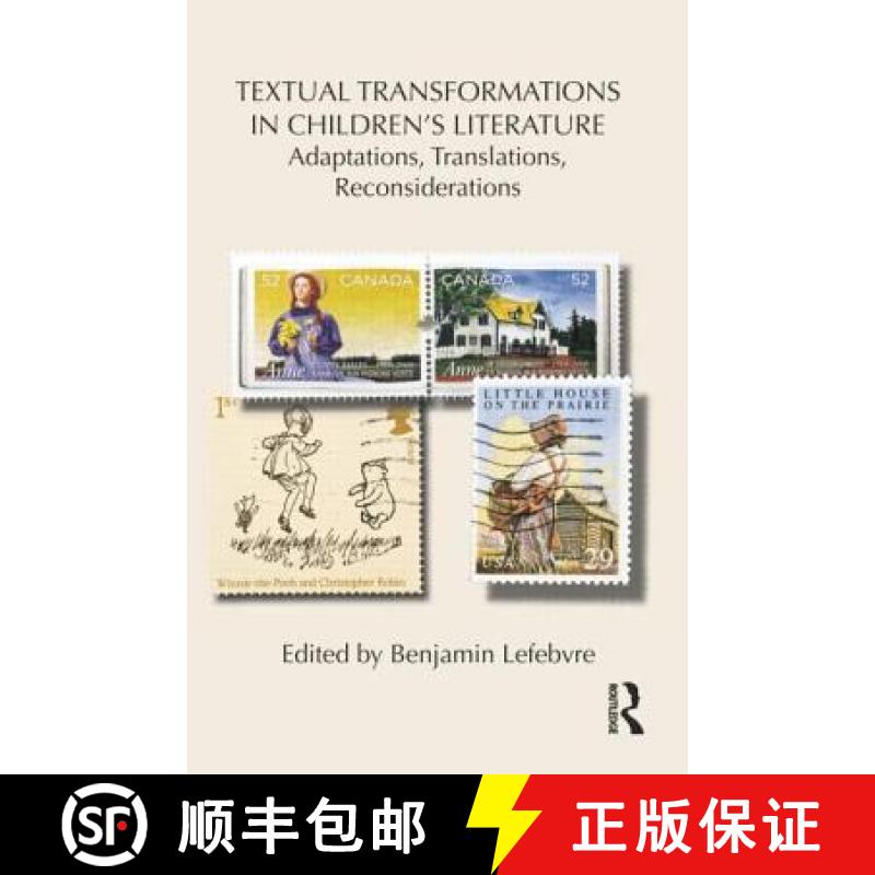 【4周达】Textual Transformations in Children's Literature : Adaptations, Translations, Reconsiderations [9781138850828]