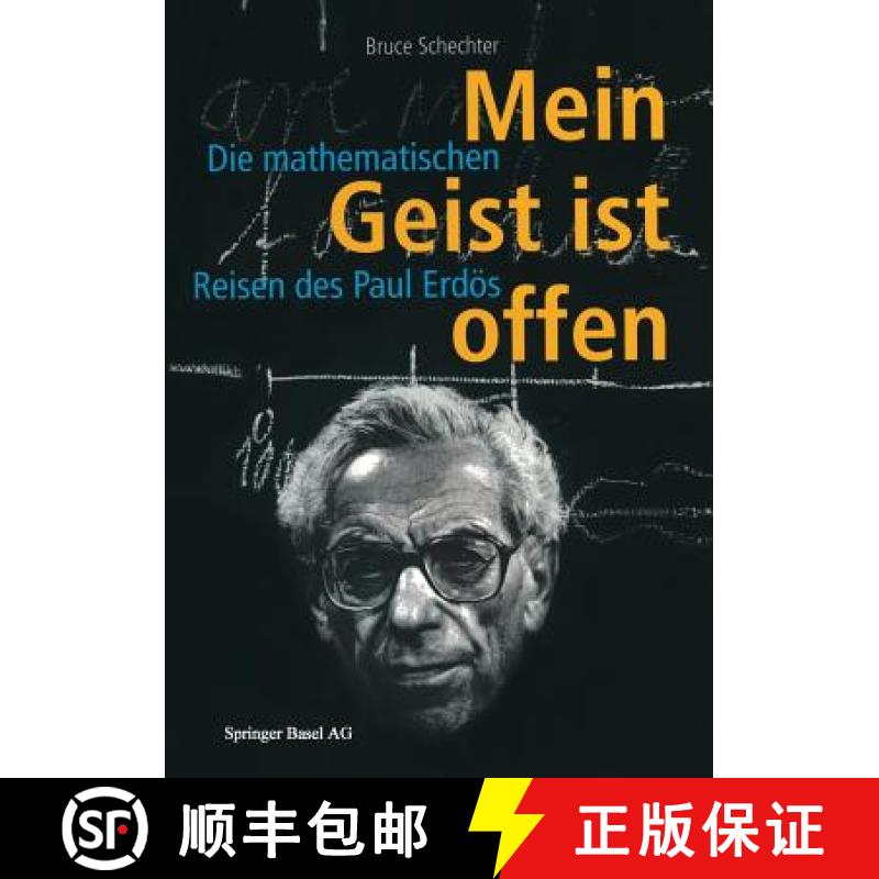 【3-4周达】Mein Geist Ist Offen: Die Mathematischen Reisen Des Paul Erdoes [9783764360832]