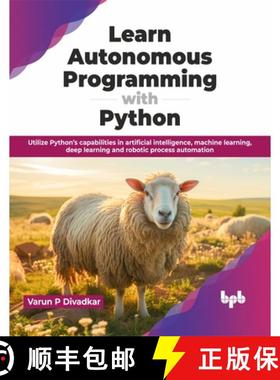 预订 Learn Autonomous Programming with Python: Utilize Python's capabilities in artificial intelligen... [9789355517630]