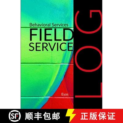 【3-4周达】Behavioral Services Field Service Log (P2) [9781794797215]