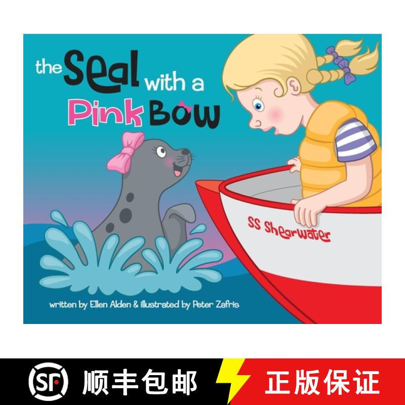 【3-4周达】The Seal with a Pink Bow: A picture book for young kids to explore their imagination [9781937985509]