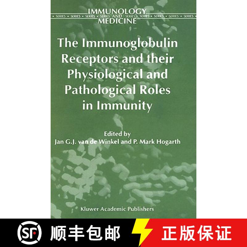 【3-4周达】The Immunoglobulin Receptors and Their Physiological and Pathological Roles in Immunity [9780792350217]