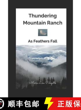 预订 Thundering Mountain Ranch: As Feathers Fall [9781775120513]