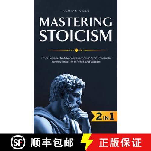 【3-4周达】精装 Mastering Stoicism: From Beginner to Advanced Practices in Stoic Philosophy for Resil... [9781964863429]