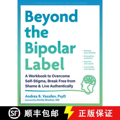 预订 Beyond the Bipolar Label: A Workbook to Overcome Self-Stigma, Break Free from Shame, and Live Au... [9781648486685]