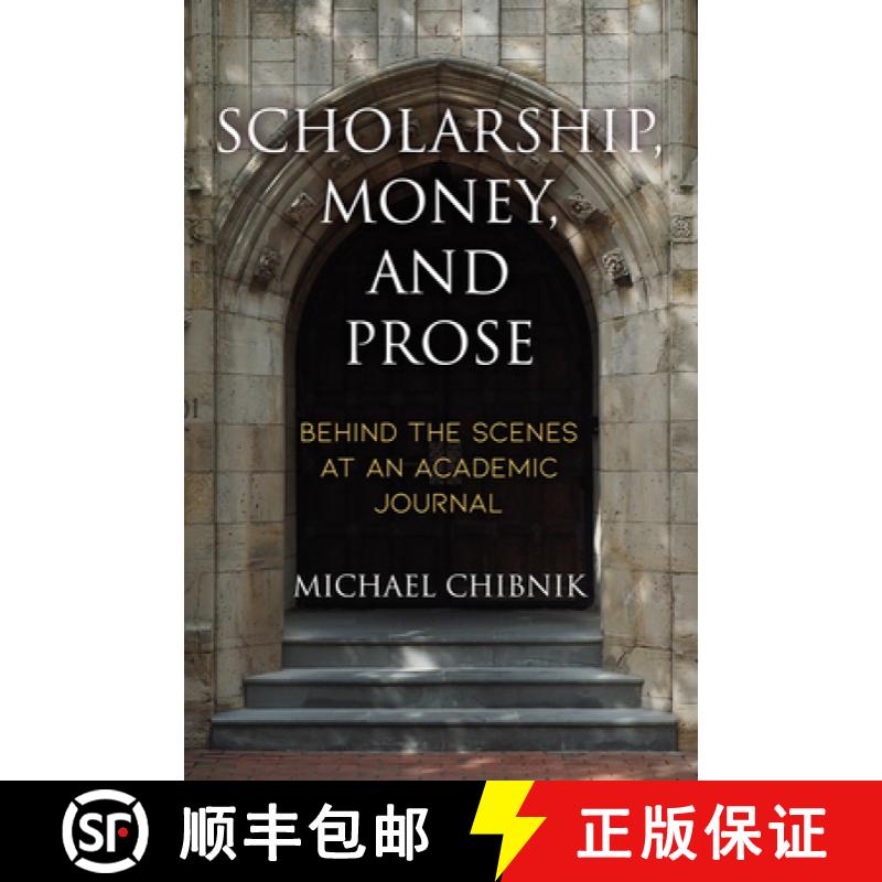 【3-4周达】Scholarship, Money, and Prose: Behind the Scenes at an Academic Journal [9780812252170]