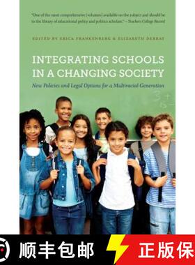 预订 Integrating Schools in a Changing Society: New Policies and Legal Options for a Multiracial Gene... [9781469609799]