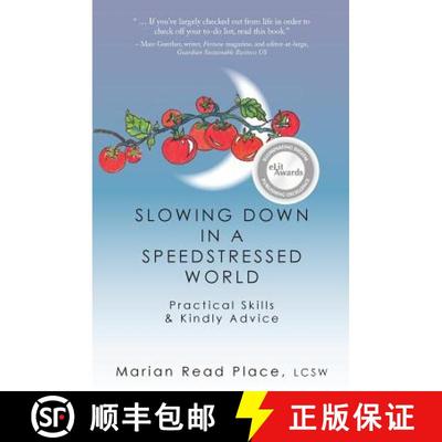 【3-4周达】Slowing Down in a Speedstressed World: Practical Skills & Kindly Advice [9780615893037]