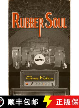 预订 Rubber Soul : A Novel [9781497660991]