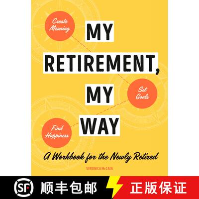 【3-4周达】My Retirement, My Way: A Workbook for the Newly Retired to Create Meaning, Set Goals, and ... [9780593435861]
